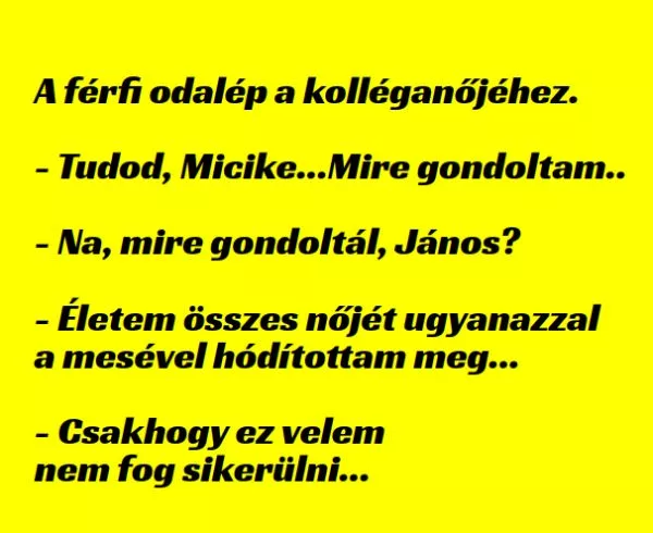 Vicc: A férfi odalép a csinos kolléganőjéhez - ... kattints