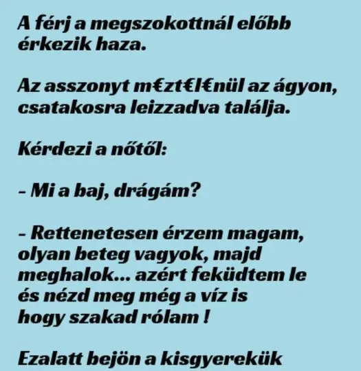 Vicc: A férj a megszokottnál előbb érkezik haza - ...