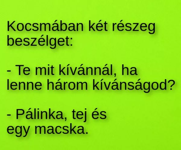 Vicc: Kocsmában két részeg beszélget ... kattints a folytatásért