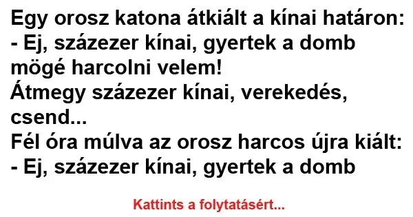 Egy orosz katona átkiált a kínai határon...