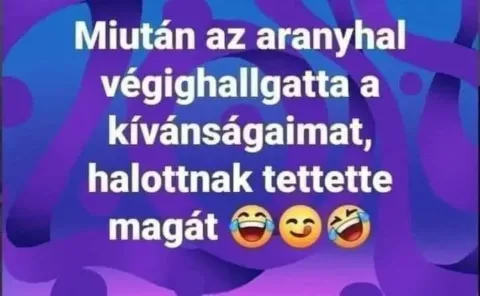 Az aranyhal halottnak tette magát...