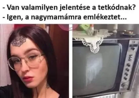 Van valamilyen jelentése a tetkónak? Igen, a nagymamámra emlékeztet