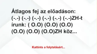 Vicc: Átlagos fej az előadáson: (-.-) (-.-) (-.-) (-.-) (-.-)… Vicc: Átlagos fej az előadáson: (-.-) (-.-) (-.-) (-.-) (-.-)…