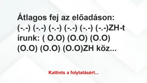 Vicc: Átlagos fej az előadáson: (-.-) (-.-) (-.-) (-.-) (-.-)…