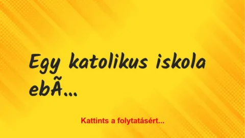 Vicc: Egy katolikus iskola ebédlőjében