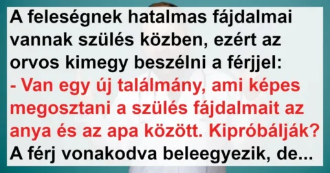Vicc: A férj átvállalta a szülés fájdalmait a feleségétől