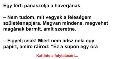 Vicc: Egy férfi panaszolja a haverjának