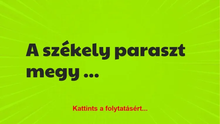 Vicc: A székely paraszt megy a szekéren Vicc: A székely paraszt megy a szekéren