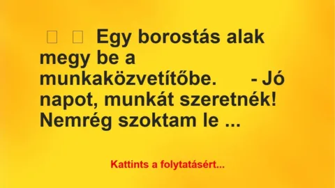 Vicc:
Egy borostás alak megy be a… Vicc:
Egy borostás alak megy be a…