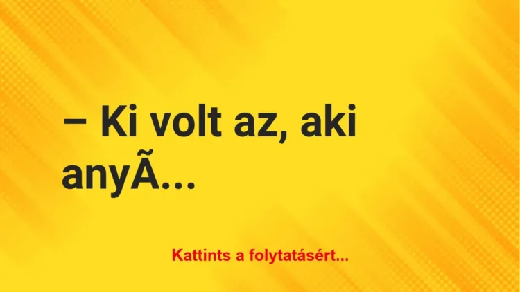 Vicc: Ki volt az, aki anyósomnak fogkrém helyett Vicc: Ki volt az, aki anyósomnak fogkrém helyett