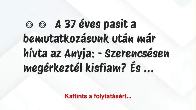 Vicces történet:
A 37 éves pasit a bemutatkozásunk után… Vicces történet:
A 37 éves pasit a bemutatkozásunk után…