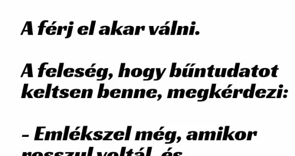 Vicc: A férj el akar válni Vicc: A férj el akar válni