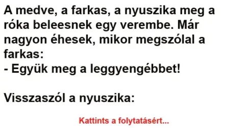 Vicc: A medve, a farkas, a nyuszika meg a róka beleesnek egy verembe