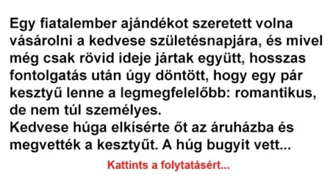 Vicc: Egy fiatalember ajándékot szeretett volna vásárolni a kedvese... Vicc: Egy fiatalember ajándékot szeretett volna vásárolni a kedvese…