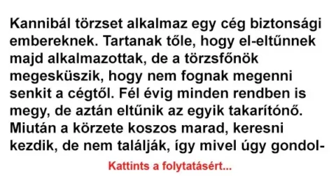 Vicc: Kannibál törzset alkalmaz egy cég biztonsági embereknek Vicc: Kannibál törzset alkalmaz egy cég biztonsági embereknek