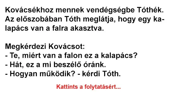 Vicc: Kovácsékhoz mennek vendégségbe Tóthék Vicc: Kovácsékhoz mennek vendégségbe Tóthék