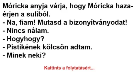 Vicc: Móricka anyja várja, hogy Móricka hazaérjen a suliból