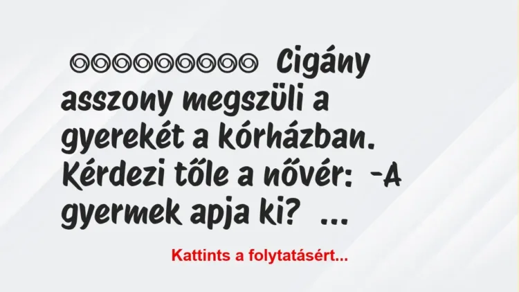 Cigány asszony megszüli a gyerekét a kórházban Cigány asszony megszüli a gyerekét a kórházban
