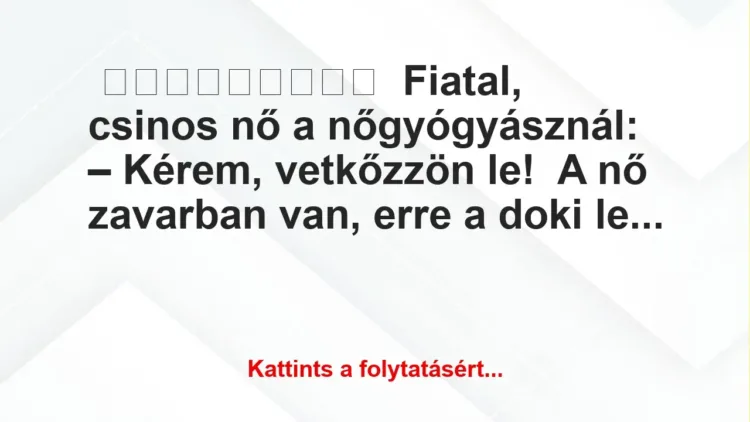 Fiatal, csinos nő a nőgyógyásznál Fiatal, csinos nő a nőgyógyásznál