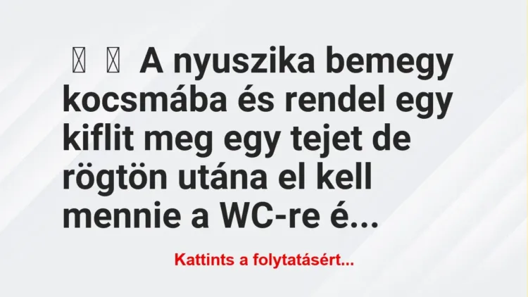 Vicc:
A nyuszika bemegy kocsmába és rendel egy kiflit meg egy… Vicc:
A nyuszika bemegy kocsmába és rendel egy kiflit meg egy…