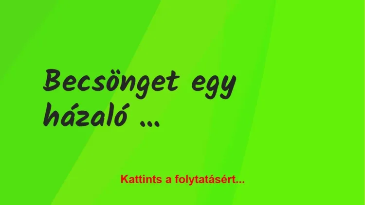 Vicc: Becsönget egy házaló egy szegény székelyhez Vicc: Becsönget egy házaló egy szegény székelyhez