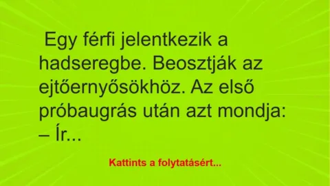 Vicc: Egy férfi jelentkezik a hadseregbe Vicc: Egy férfi jelentkezik a hadseregbe