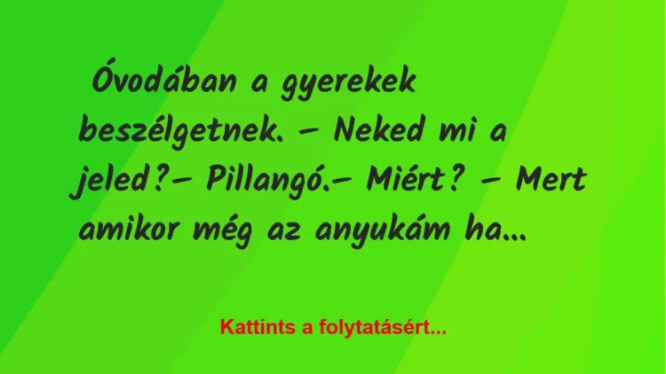 Vicc: Óvodában a gyerekek beszélgetnek Vicc: Óvodában a gyerekek beszélgetnek