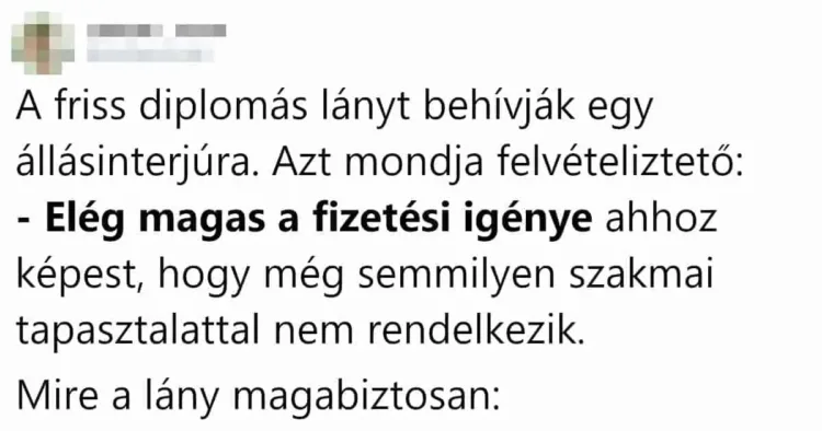 Vicc: A friss diplomás lányt behívják egy állásinterjúra Vicc: A friss diplomás lányt behívják egy állásinterjúra