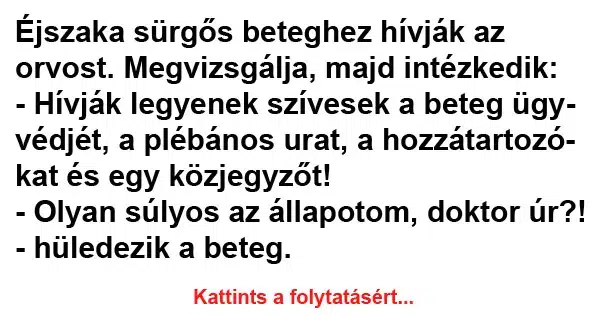Vicc: Éjszaka sürgős beteghez hívják az orvost Vicc: Éjszaka sürgős beteghez hívják az orvost
