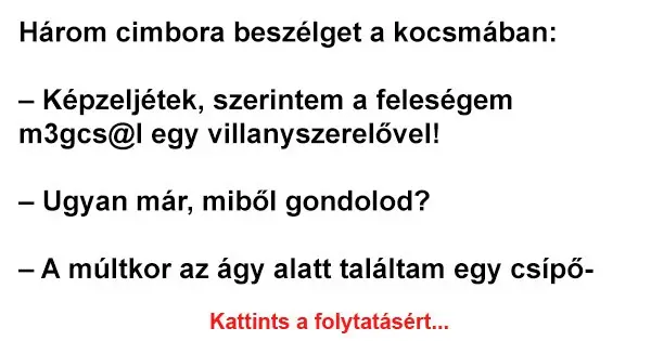 Vicc: Három cimbora beszélget a kocsmában