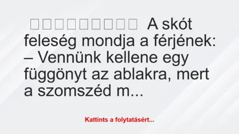 A skót feleség mondja a férjének