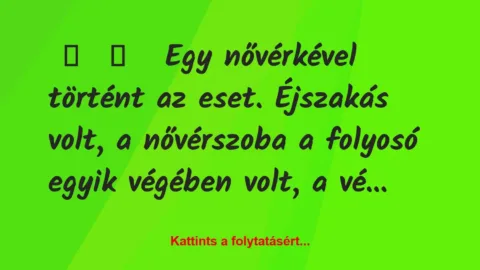 Vicces történet: 
	    	    


Egy nővérkével történt az eset….