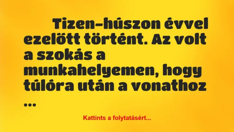 Vicces történet:
Tizen-húszon évvel ezelőtt történt. A… Vicces történet:
Tizen-húszon évvel ezelőtt történt. A…