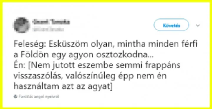 21 humoros helyzet, ami jól összegzi a házastársi viszony lényegét A házastársi élet 21 humoros pillanata, ami garantáltan mosolyt csal az arcodra