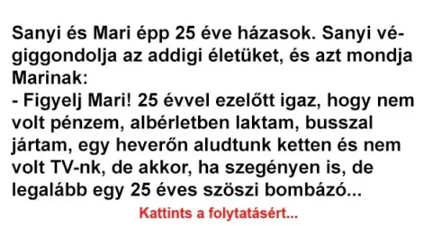 Sanyi és Mari épp 25 éve házasok.... Sanyi és Mari 25 éves házasságának lebilincselő története