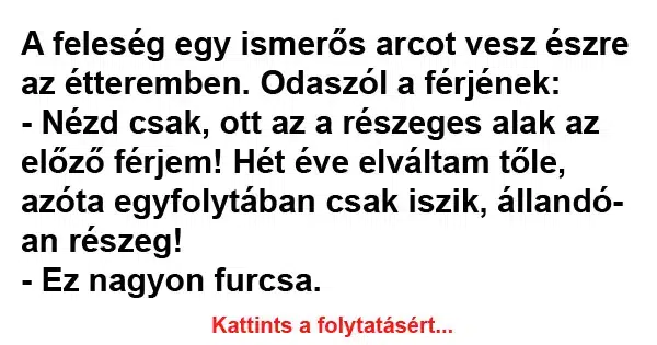 Vicc: A feleség egy ismerős arcot vesz észre az étteremben Vicc: A feleség egy ismerős arcot vesz észre az étteremben