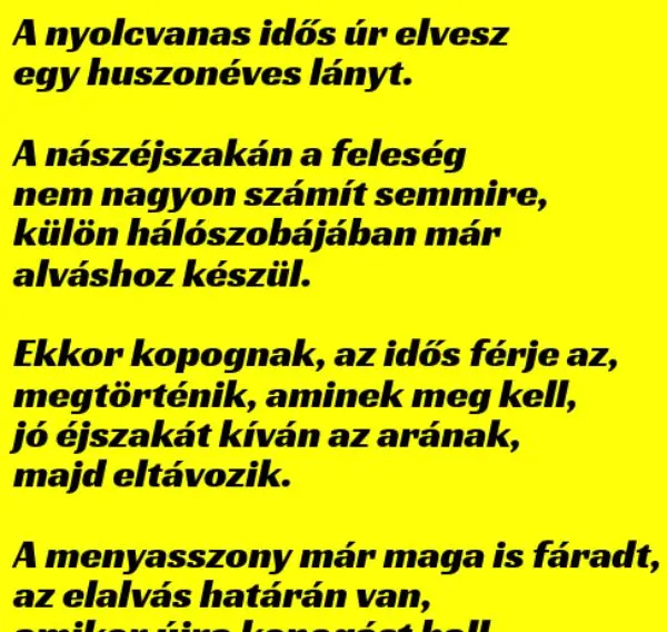 Vicc: A nyolcvanas idős úr elvesz egy huszonéves lányt Vicc: A nyolcvanas idős úr elvesz egy huszonéves lányt