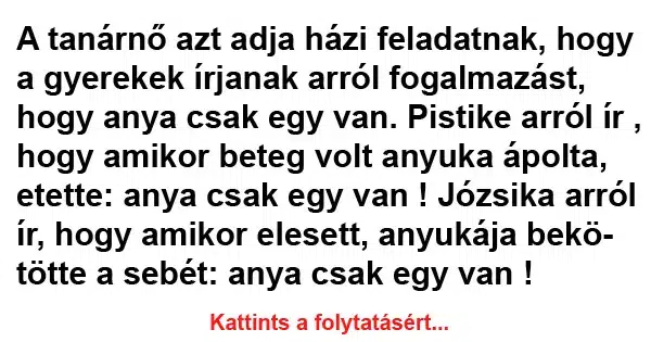 Vicc: A tanárnő azt adja házi feladatnak Vicc: A tanárnő azt adja házi feladatnak