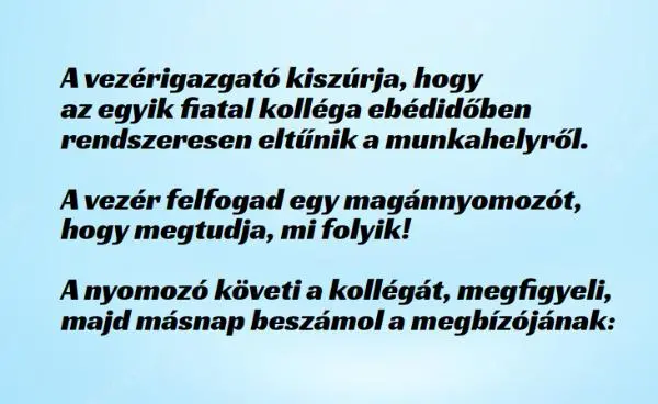 Vicc: A vezérigazgató kiszúrja, hogy az egyik fiatal kolléga... Vicc: A vezérigazgató kiszúrja, hogy az egyik fiatal kolléga…