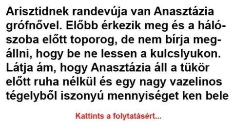 Vicc: Arisztidnek randevúja van Anasztázia grófnővel