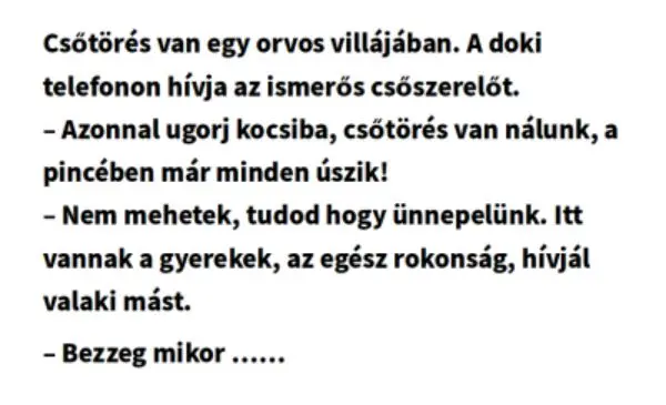 Vicc: Az orvos villájában csőtörés van Vicc: Az orvos villájában csőtörés van