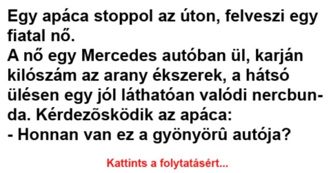 Vicc: Egy apáca stoppol az úton, felveszi egy fiatal nő