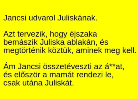 Vicc: Jancsi udvarol Juliskának