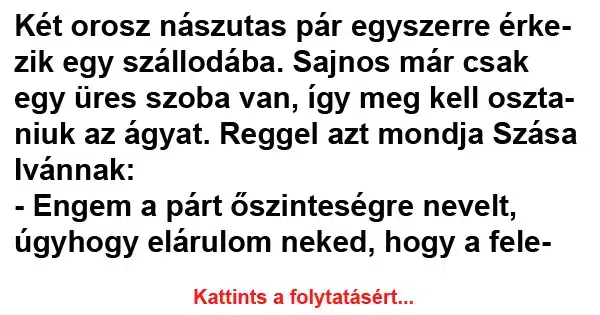 Vicc: Két orosz nászutas pár egyszerre érkezik egy szállodába Vicc: Két orosz nászutas pár egyszerre érkezik egy szállodába
