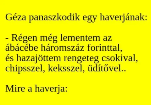 Vicc: Régen még lementem az ábécébe háromszáz forinttal Vicc: Régen még lementem az ábécébe háromszáz forinttal