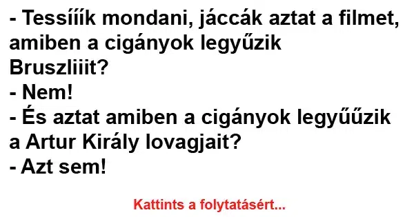 Vicc: Tessííík mondani, jáccák aztat a filmet Vicc: Tessííík mondani, jáccák aztat a filmet