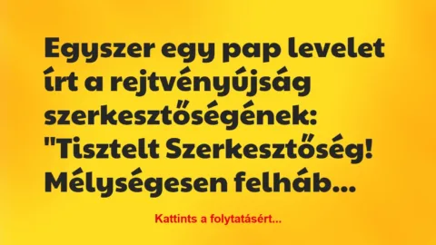 Vicc: Egyszer egy pap levelet írt a rejtvényújság…