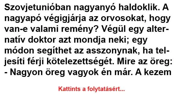 Szovjetunióban nagyanyó haldoklik Szovjetunióban nagyanyó haldoklik