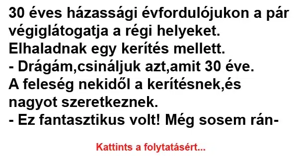 Vicc: 30 éves házassági évfordulójukon Vicc: 30 éves házassági évfordulójukon