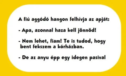 Vicc: A fiú aggodalmas hangon hívja az apját